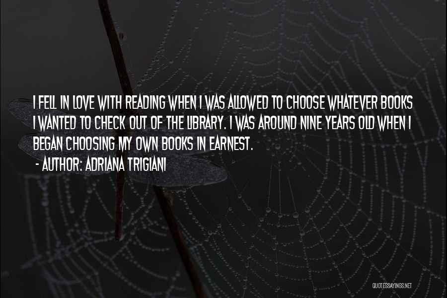 Love Of Reading Books Quotes By Adriana Trigiani
