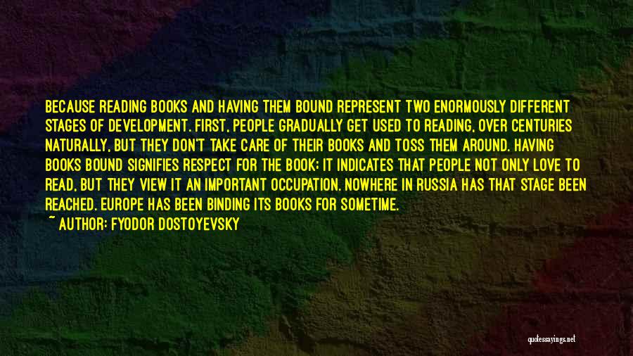 Love Of Reading Books Quotes By Fyodor Dostoyevsky