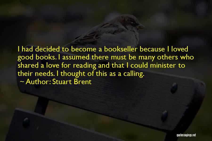 Love Of Reading Books Quotes By Stuart Brent