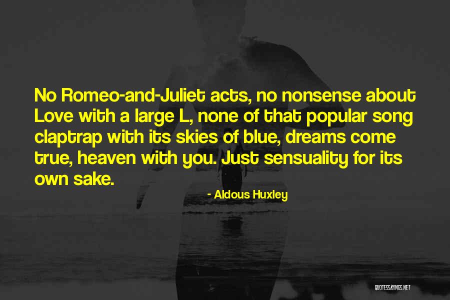 Love Of Romeo And Juliet Quotes By Aldous Huxley