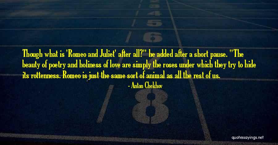 Love Of Romeo And Juliet Quotes By Anton Chekhov