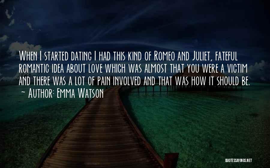 Love Of Romeo And Juliet Quotes By Emma Watson