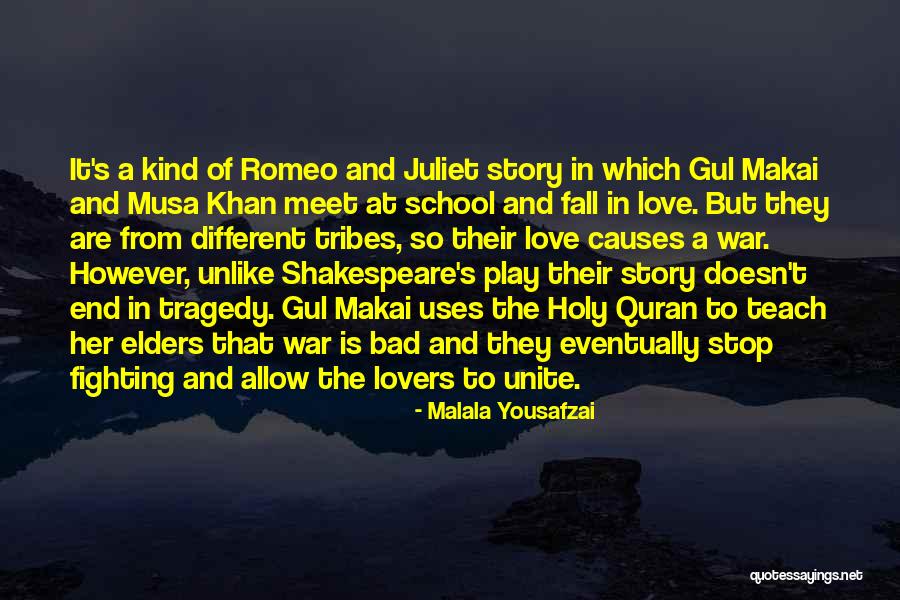 Love Of Romeo And Juliet Quotes By Malala Yousafzai