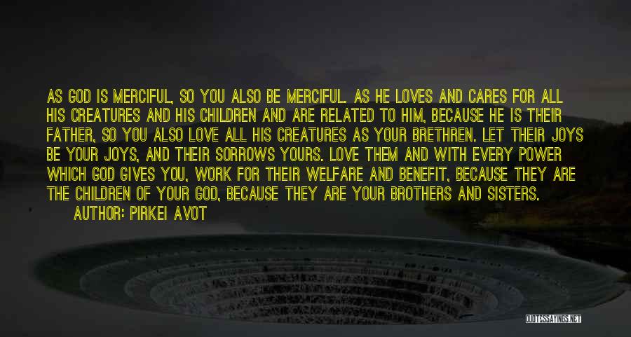 Love Of Sisters Quotes By Pirkei Avot