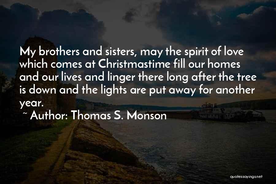 Love Of Sisters Quotes By Thomas S. Monson