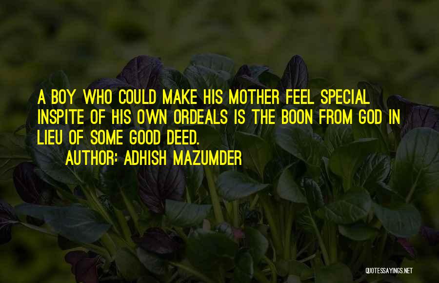 Love Of Son To His Mother Quotes By Adhish Mazumder