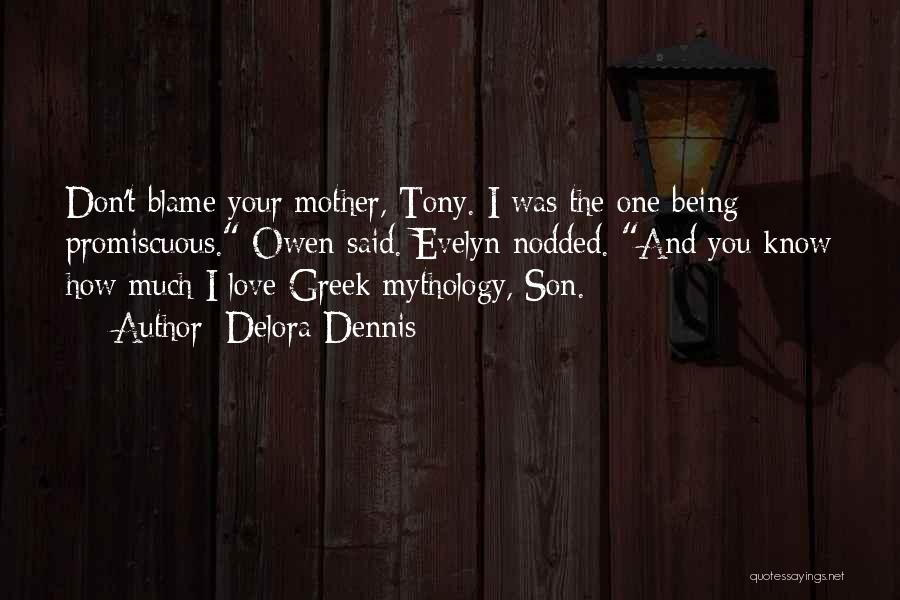 Love Of Son To His Mother Quotes By Delora Dennis