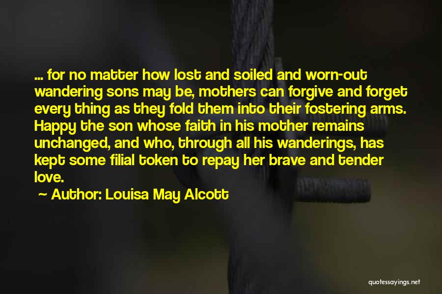Love Of Son To His Mother Quotes By Louisa May Alcott