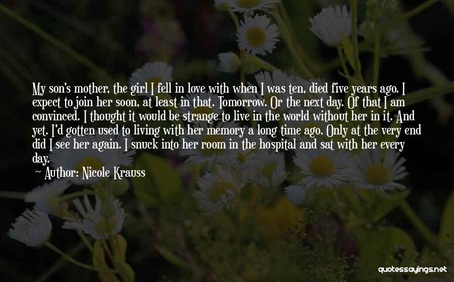Love Of Son To His Mother Quotes By Nicole Krauss