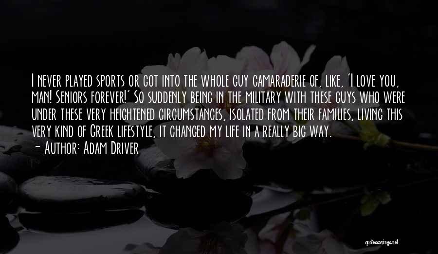 Love Of Sports Quotes By Adam Driver