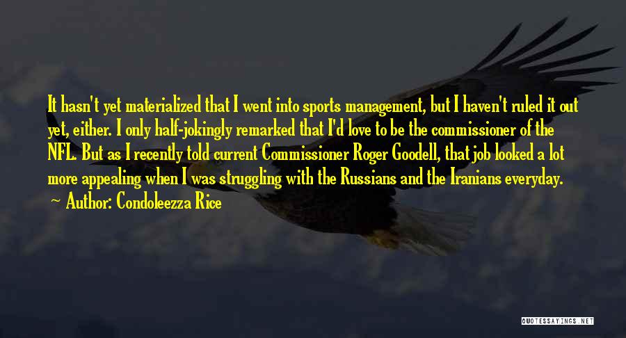 Love Of Sports Quotes By Condoleezza Rice