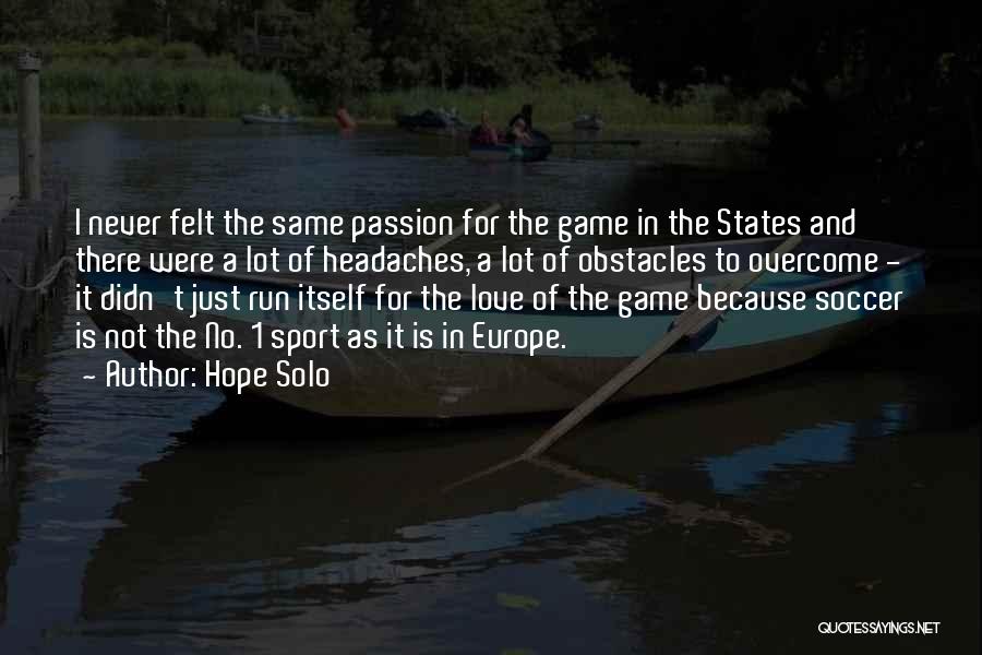 Love Of Sports Quotes By Hope Solo