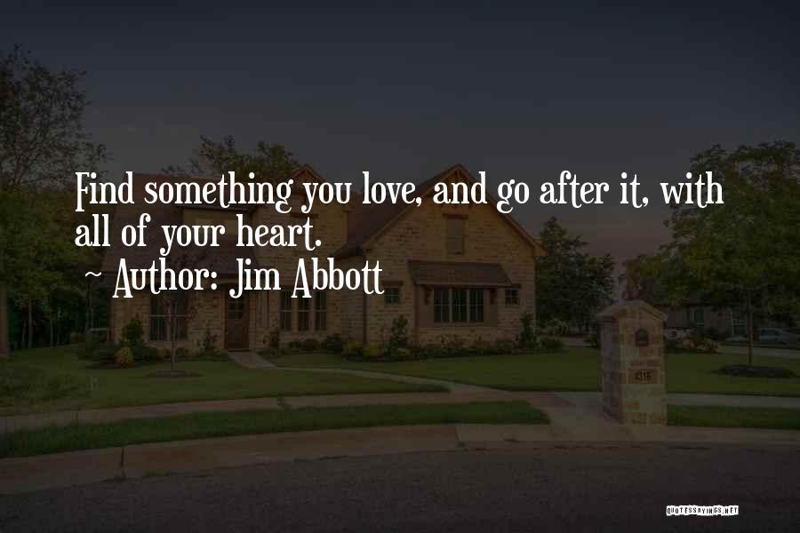 Love Of Sports Quotes By Jim Abbott