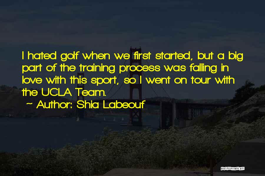 Love Of Sports Quotes By Shia Labeouf