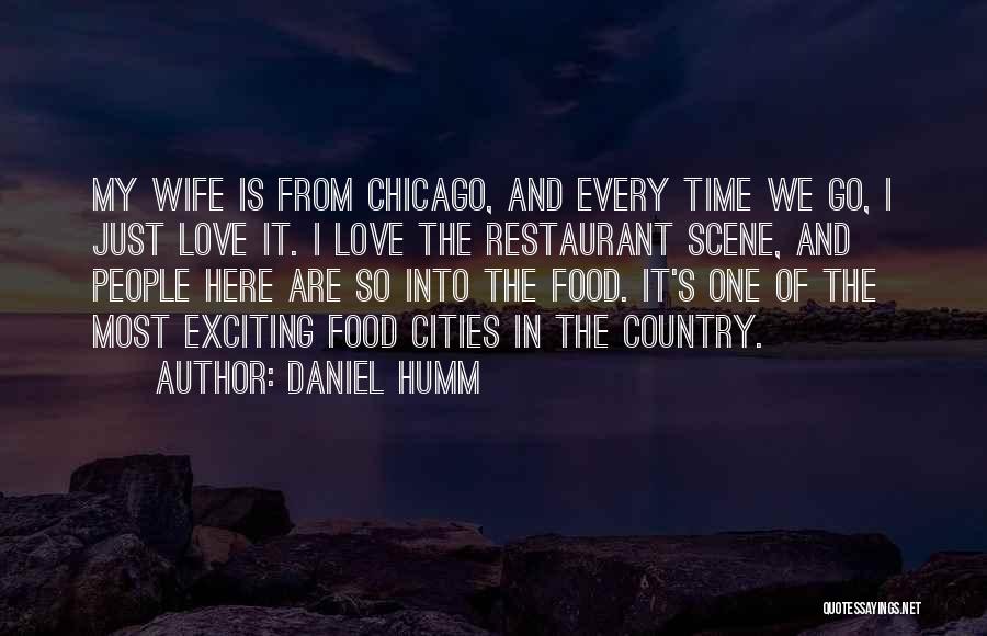 Love Of The Country Quotes By Daniel Humm