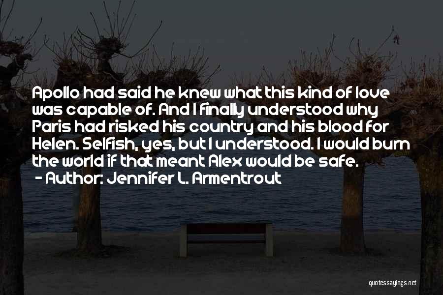 Love Of The Country Quotes By Jennifer L. Armentrout