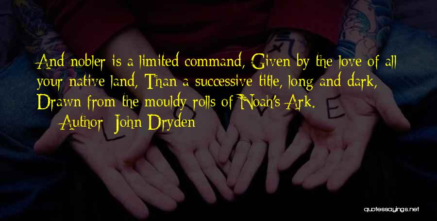 Love Of The Country Quotes By John Dryden