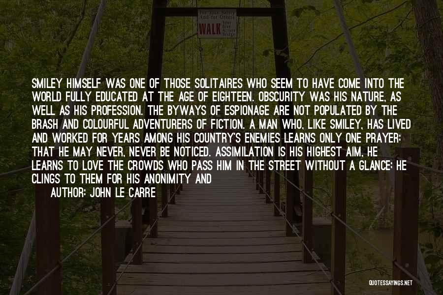 Love Of The Country Quotes By John Le Carre