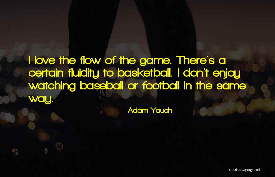 Love Of The Game Football Quotes By Adam Yauch Love Of The Game Football Quotes By Adam Yauch