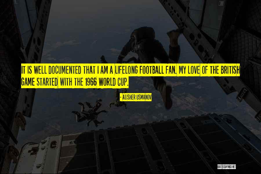 Love Of The Game Football Quotes By Alisher Usmanov Love Of The Game Football Quotes By Alisher Usmanov