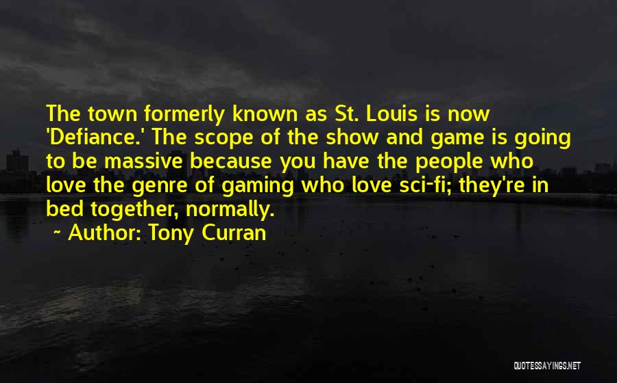 Love Of The Game Quotes By Tony Curran