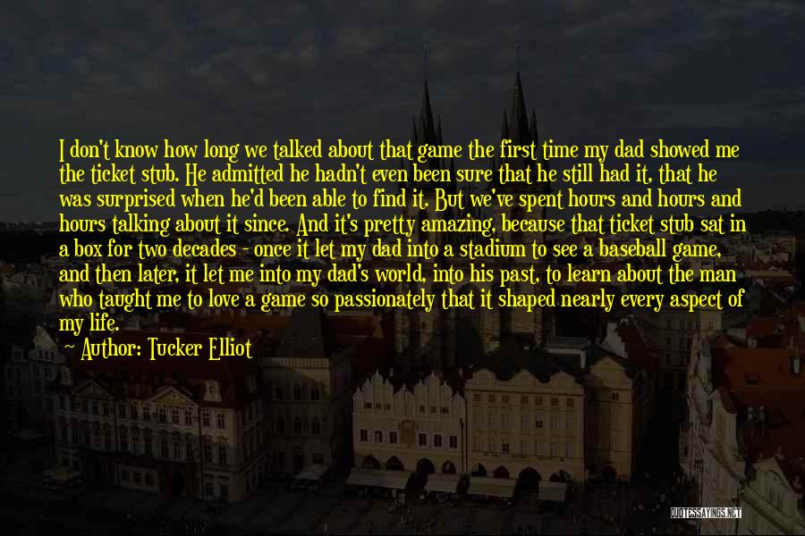Love Of The Game Quotes By Tucker Elliot