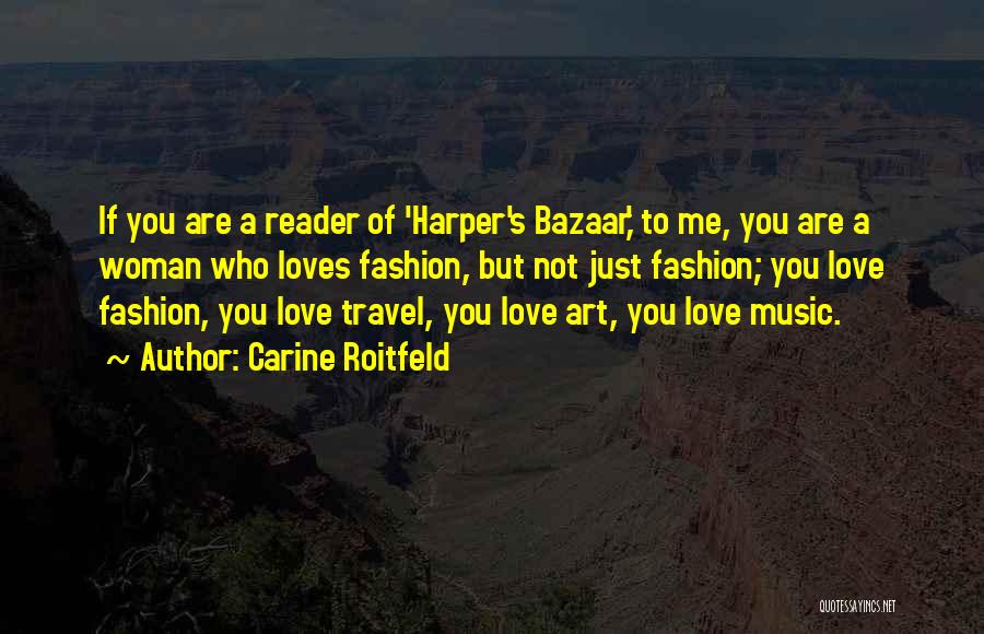 Love Of Travel Quotes By Carine Roitfeld