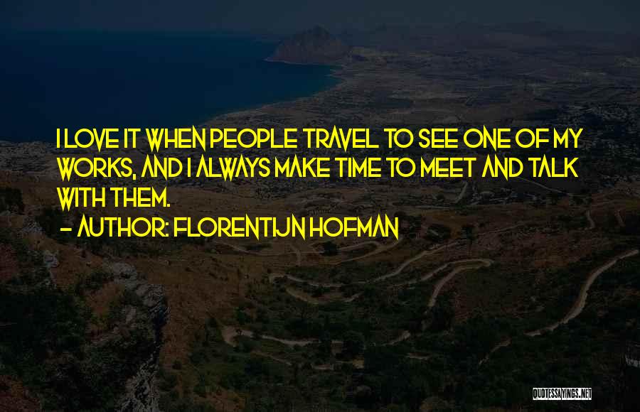 Love Of Travel Quotes By Florentijn Hofman