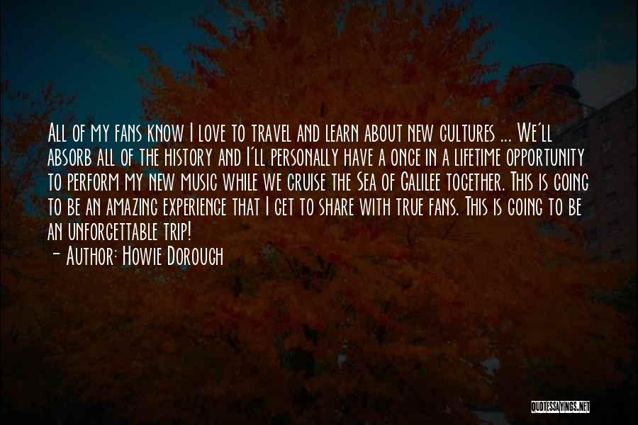 Love Of Travel Quotes By Howie Dorough