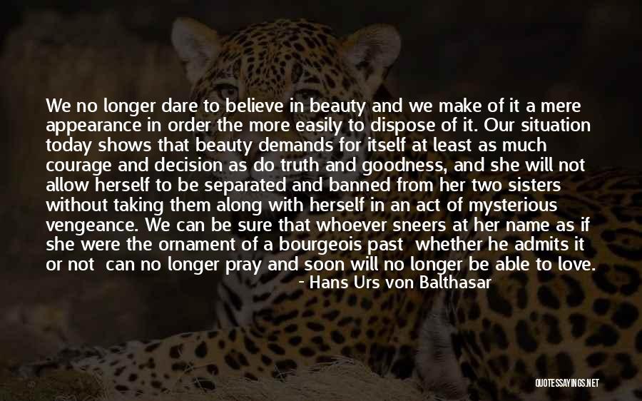 Love Of Two Sisters Quotes By Hans Urs Von Balthasar Love Of Two Sisters Quotes By Hans Urs Von Balthasar