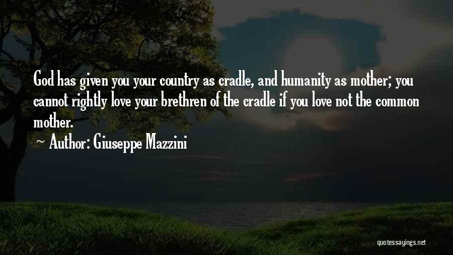 Love Of Your Country Quotes By Giuseppe Mazzini