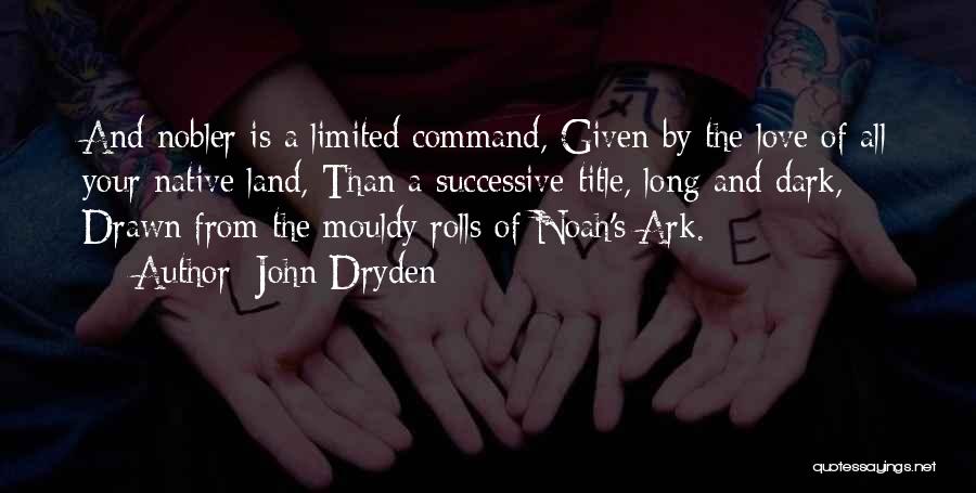 Love Of Your Country Quotes By John Dryden