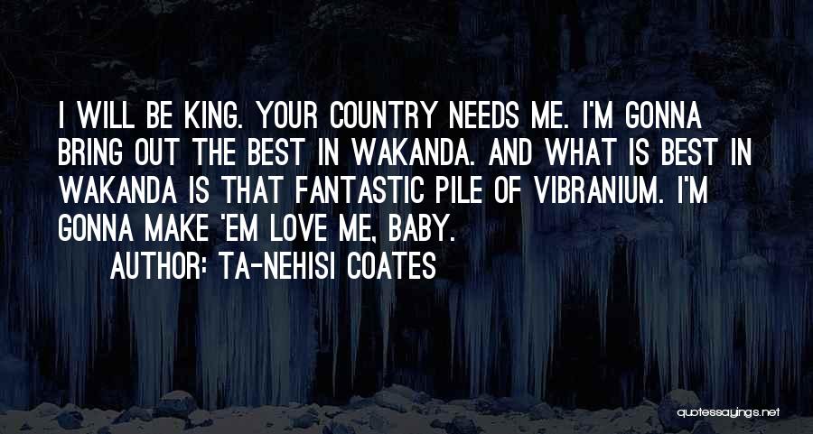 Love Of Your Country Quotes By Ta-Nehisi Coates