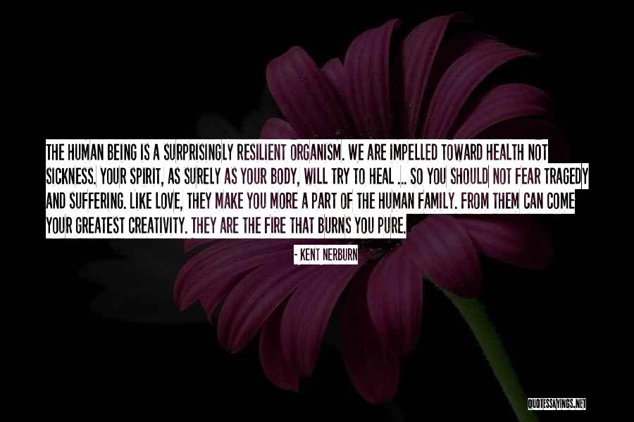 Love Of Your Family Quotes By Kent Nerburn Love Of Your Family Quotes By Kent Nerburn