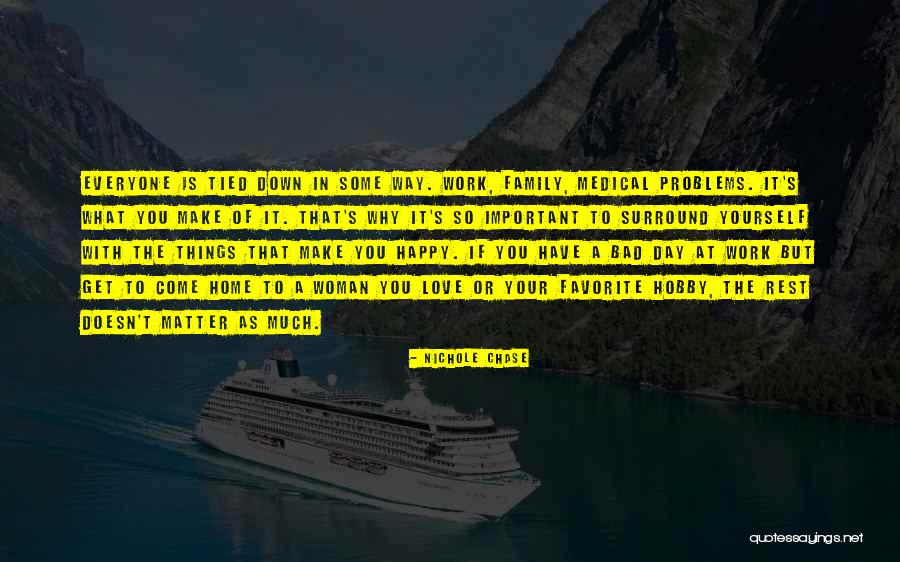 Love Of Your Family Quotes By Nichole Chase Love Of Your Family Quotes By Nichole Chase