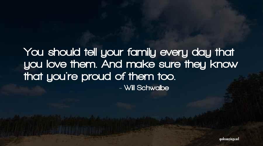 Love Of Your Family Quotes By Will Schwalbe Love Of Your Family Quotes By Will Schwalbe