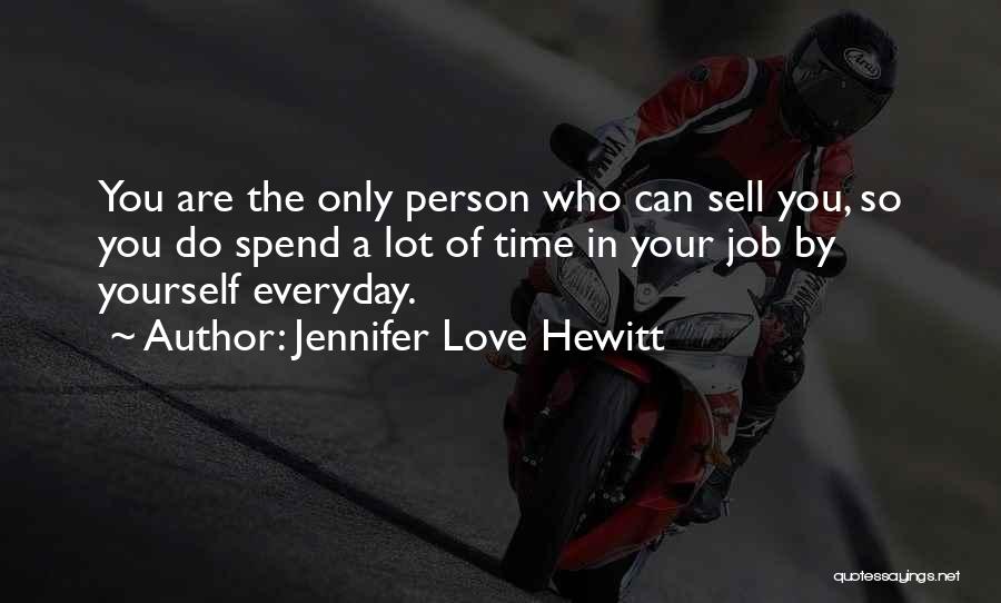 Love Of Your Job Quotes By Jennifer Love Hewitt
