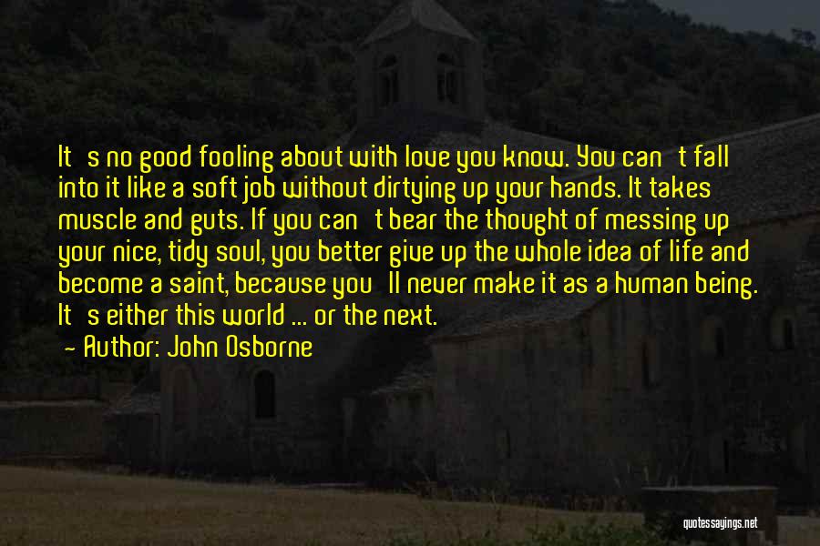 Love Of Your Job Quotes By John Osborne