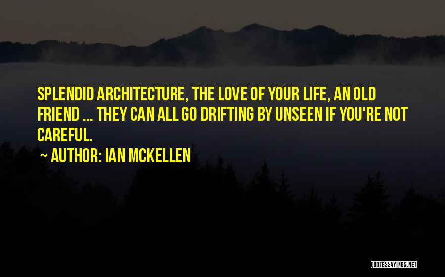 Love Of Your Life Quotes By Ian McKellen