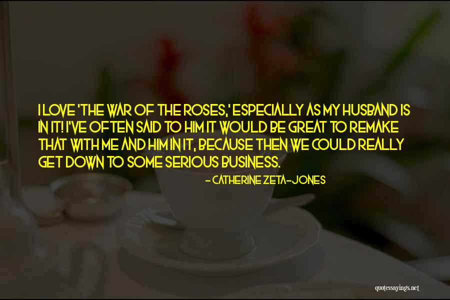 Love Often Quotes By Catherine Zeta-Jones Love Often Quotes By Catherine Zeta-Jones