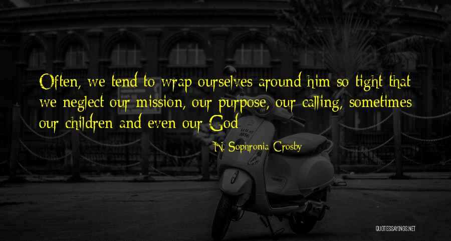 Love Often Quotes By N. Sophronia Crosby Love Often Quotes By N. Sophronia Crosby