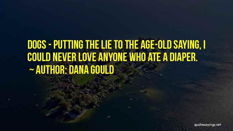 Love Old Dog Quotes By Dana Gould