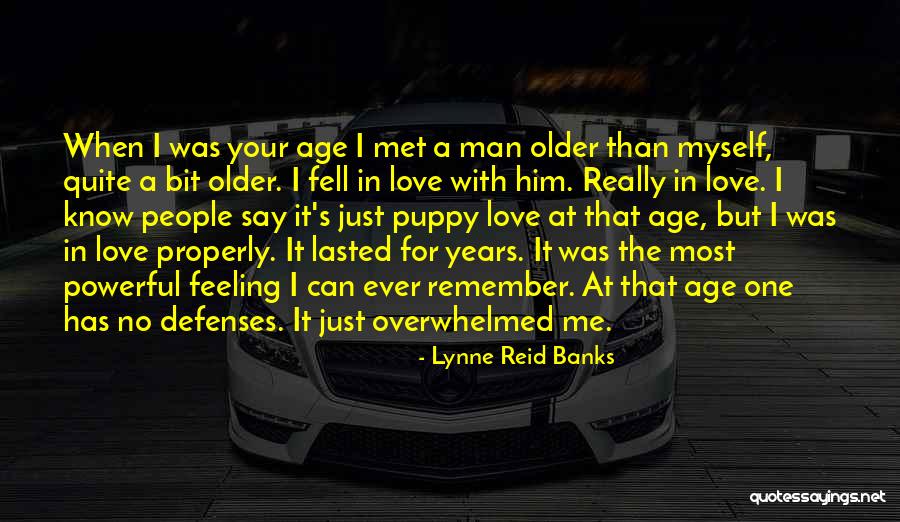 Love Older Man Quotes By Lynne Reid Banks