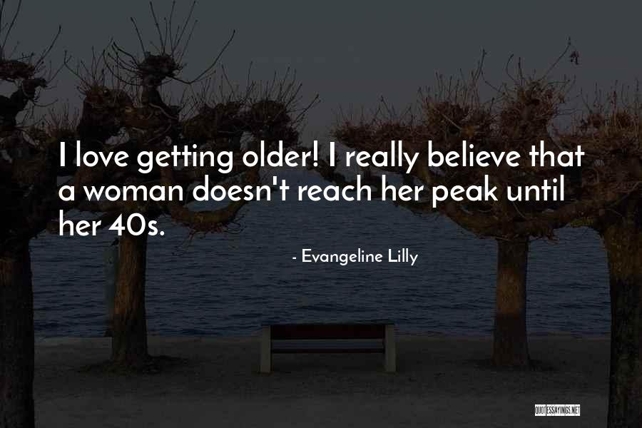 Love Older Woman Quotes By Evangeline Lilly