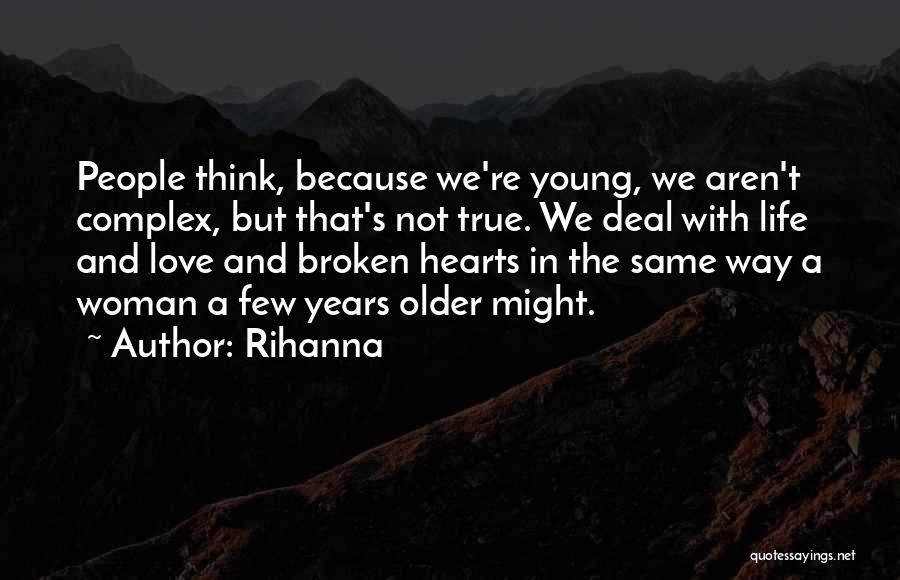 Love Older Woman Quotes By Rihanna