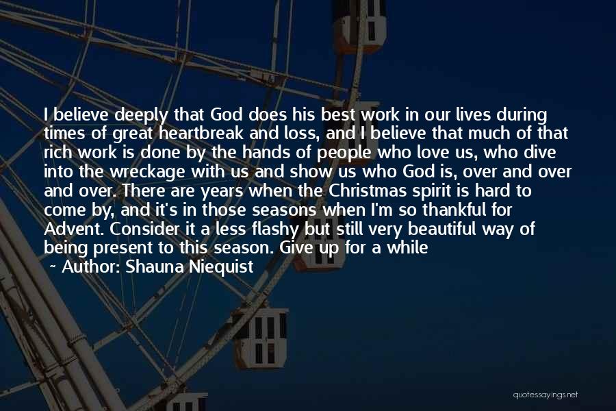 Love On Christmas Season Quotes By Shauna Niequist