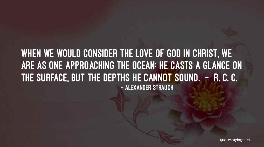 Love On God Quotes By Alexander Strauch