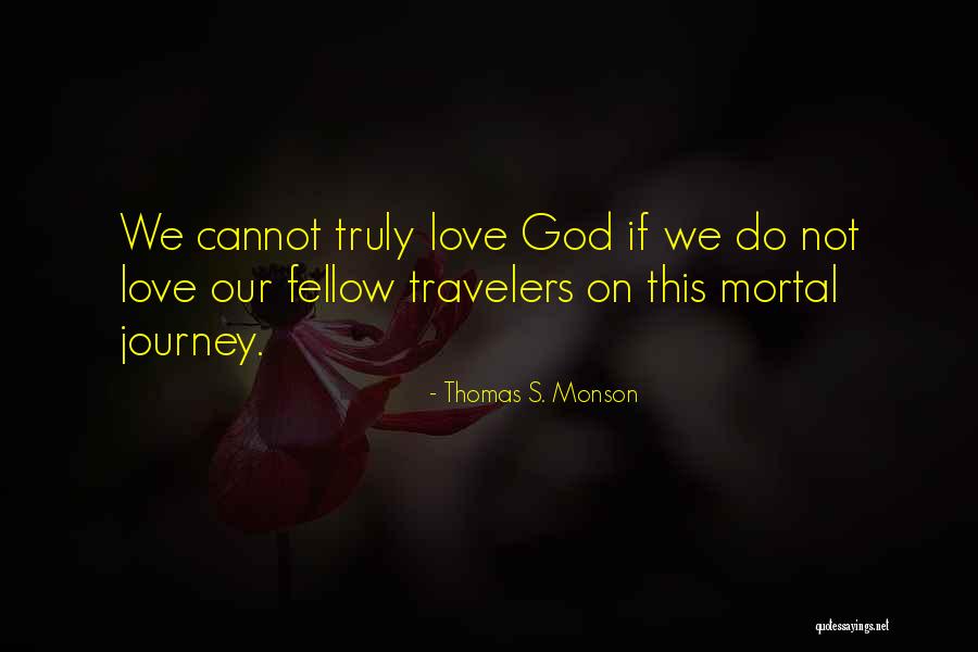 Love On God Quotes By Thomas S. Monson