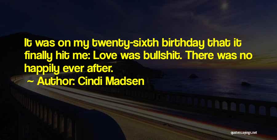 Love On Her Birthday Quotes By Cindi Madsen