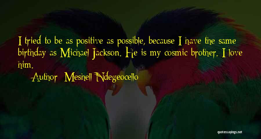 Love On Her Birthday Quotes By Meshell Ndegeocello Love On Her Birthday Quotes By Meshell Ndegeocello